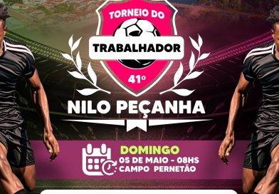 41° Torneio do Trabalhador vai acontecer neste domingo (05/05), na Arena Pernetão, em Nilo Peçanha