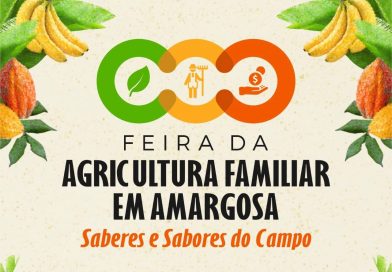 Amargosa celebra a agricultura familiar com Feira Saberes e Sabores do Campo